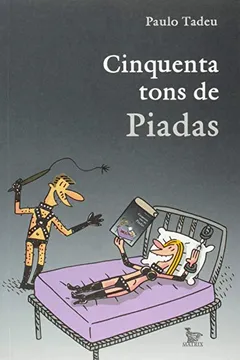 Livro Cinquenta Tons De Piadas - Resumo, Resenha, PDF, etc.