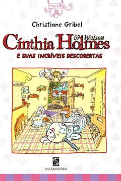 Livro Cinthia Holmes E Watson E Outras Incriveis Descobertas - Resumo, Resenha, PDF, etc.