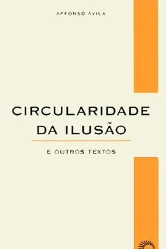 Livro Circularidade da Ilusão - Resumo, Resenha, PDF, etc.