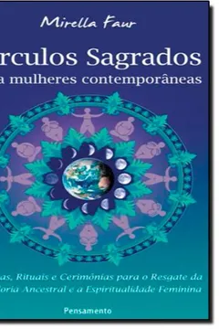 Livro Círculos Sagrados Para Mulheres Contemporâneas - Resumo, Resenha, PDF, etc.