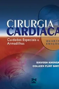 Livro Cirurgia Cardiaca. Cuidados Especiais E Armadilhas - Resumo, Resenha, PDF, etc.