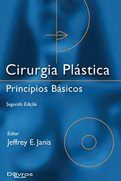 Livro Cirurgia Plastica Principios Básicos - Resumo, Resenha, PDF, etc.