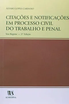 Livro Citacoes E Notificacoes Em Processo Civil Do Trabalho E Penal Seu Regime - Resumo, Resenha, PDF, etc.