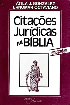 Livro Citações Jurídicas na Bíblia - Anotadas 5 Ed - Resumo, Resenha, PDF, etc.