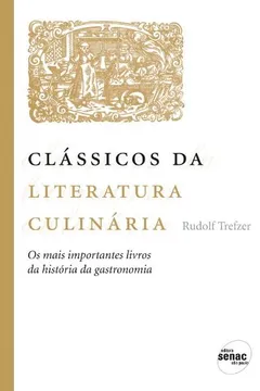 Livro Clássicos da Literatura Culinária - Resumo, Resenha, PDF, etc.