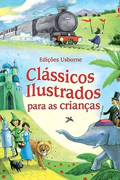 Livro Clássicos Ilustrados Para as Crianças - Resumo, Resenha, PDF, etc.