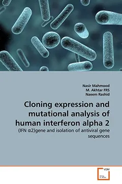 Livro Cloning Expression and Mutational Analysis of Human Interferon Alpha 2 - Resumo, Resenha, PDF, etc.