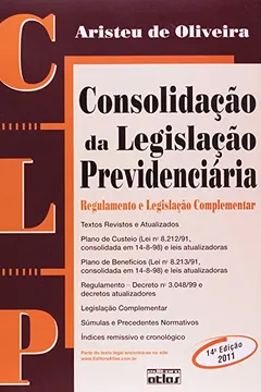 Livro CLP. Consolidação da Legislação Previdenciária, Regulamento e Legislação Complementar - Resumo, Resenha, PDF, etc.
