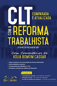 Livro CLT com a Reforma Trabalhista. Lei 13.467. De 13 de Julho de 2017. Comparada e Atualizada - Resumo, Resenha, PDF, etc.
