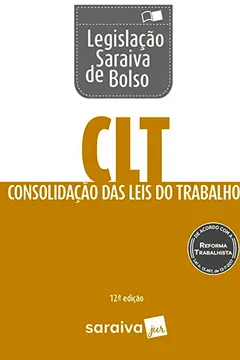 Livro CLT. Legislação Saraiva de Bolso. Consolidação das Leis do Trabalho - Resumo, Resenha, PDF, etc.