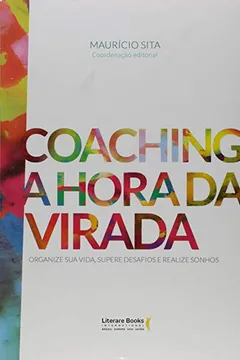 Livro Coaching. A Hora da Virada - Resumo, Resenha, PDF, etc.