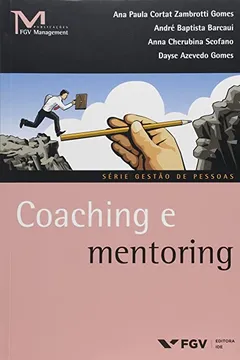 Livro Coaching e Mentoring - Resumo, Resenha, PDF, etc.