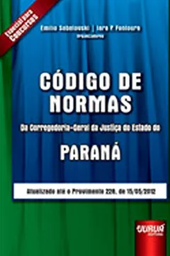 Livro Código de Normas. Da Corregedoria-Geral da Justiça do Estado do Paraná - Resumo, Resenha, PDF, etc.