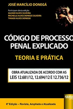 Livro Código de Processo Penal Explicado. Teoria e Prática - Resumo, Resenha, PDF, etc.