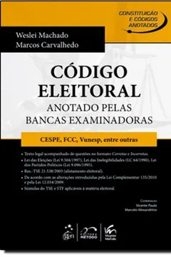 Livro Código Eleitoral. Anotado Pelas Bancas Examinadoras. CESPE, FCC, VUNESP, Entre Outras - Resumo, Resenha, PDF, etc.