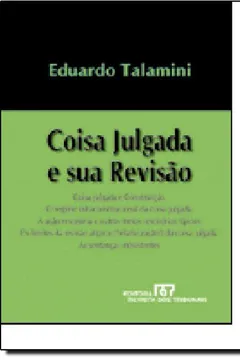 Livro Coisa Julgada E Sua Revisão - Resumo, Resenha, PDF, etc.