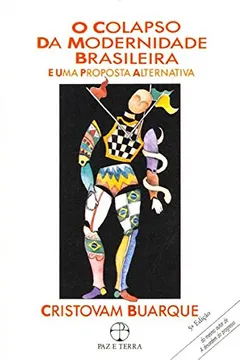 Livro Colapso da Modernidade Brasileira - Resumo, Resenha, PDF, etc.
