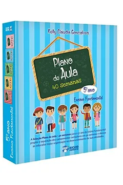 Coleção Plano De Aula 40 Semanas. 5º Ano PDF Kelly Cláudia Gonçalves