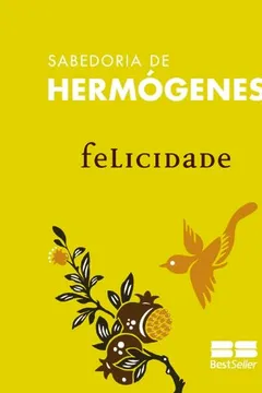 Livro Coleção Sabedoria De Hermógenes. Felicidade - Resumo, Resenha, PDF, etc.