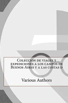 Livro Coleccion de Viages y Expediciones a Los Campos de Buenos Aires y a Las Costas D - Resumo, Resenha, PDF, etc.