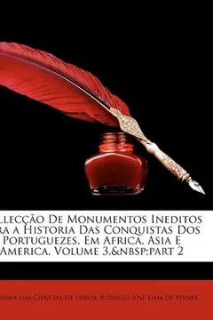 Capa do livro Colleccao de Monumentos Ineditos Para a Historia Das Conquistas DOS Portuguezes, Em Africa, Asia E America, Volume 3, Part 2