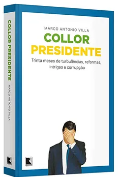 Livro Collor Presidente - Resumo, Resenha, PDF, etc.