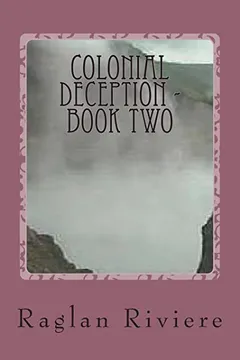 Livro Colonial Deception - Book Two: Harboring Animosity Corrodes the Heart - Resumo, Resenha, PDF, etc.