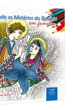 Livro Colorindo os Mistérios do Rosário em Família - Resumo, Resenha, PDF, etc.