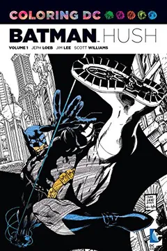 Livro Coloring DC: Batman-Hush, Volume 1 - Resumo, Resenha, PDF, etc.