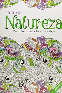 Livro Colorir Natureza - Livro De Colorir Antiestresse - Resumo, Resenha, PDF, etc.