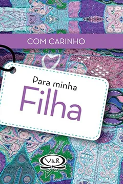 Livro Com Carinho Para Minha Filha - Resumo, Resenha, PDF, etc.