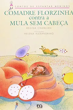 Livro Comadre Florzinha Contra A Mula-Sem-Cabeca - Resumo, Resenha, PDF, etc.