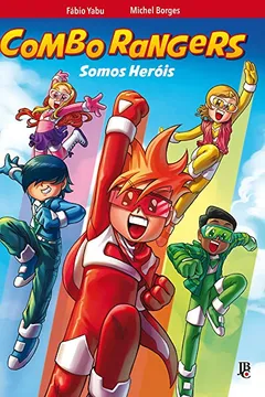 Capa do livro Combo Rangers. Somos Heróis