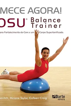 Livro Comece Agora! Bosu Balance Trainer - Resumo, Resenha, PDF, etc.