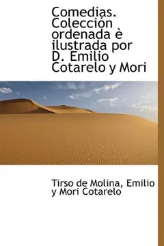 Livro Comedias. Colecci N Ordenada Ilustrada Por D. Emilio Cotarelo y Mori - Resumo, Resenha, PDF, etc.