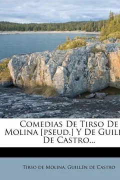 Livro Comedias de Tirso de Molina [Pseud.] y de Guillen de Castro... - Resumo, Resenha, PDF, etc.