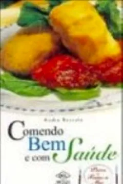 Livro Comendo Bem E Com Saude. Peixes E Frutos Do Mar - Resumo, Resenha, PDF, etc.