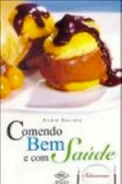 Livro Comendo Bem E Com Saude. Sobremesas - Resumo, Resenha, PDF, etc.