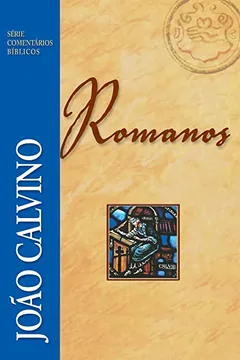 Livro Comentário de Romanos - Resumo, Resenha, PDF, etc.