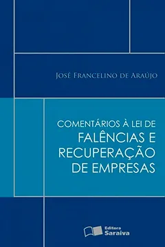 Livro Comentários à Lei de Falências e Recuperação de Empresas - Resumo, Resenha, PDF, etc.