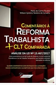 Livro Comentários à Reforma Trabalhista + CLT Comparada - Resumo, Resenha, PDF, etc.