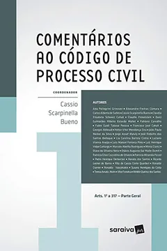 Livro Comentários ao Código de Processo Civil. Artigos 1º a 317. Parte Geral – Volume 1 - Resumo, Resenha, PDF, etc.