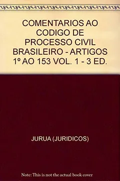 Livro Comentarios Ao Codigo De Processo Civil Brasileiro - V. 01 - Artigos 1 - Resumo, Resenha, PDF, etc.