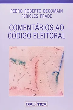 Livro Comentarios Ao Codigo Eleitoral - Resumo, Resenha, PDF, etc.