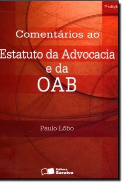 Livro Comentários ao Estatuto da Advocacia e da OAB - Resumo, Resenha, PDF, etc.