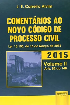 Livro Comentários ao Novo Código de Processo Civil. Lei 13.105, de 16 de Março de 2015. Artigos 82 ao 148 - Volume 2 - Resumo, Resenha, PDF, etc.