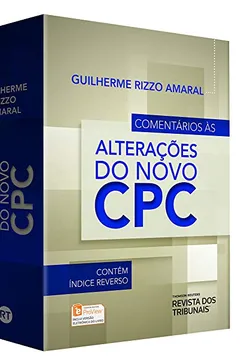 Livro Comentários às Alterações do Novo CPC - Resumo, Resenha, PDF, etc.