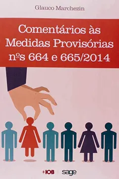 Livro Comentários às Medidas Provisórias N. 664 e 665/2014 - Resumo, Resenha, PDF, etc.
