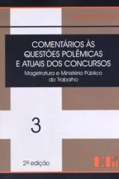 Livro Comentários às Questões Polêmicas e Atuais dos Concursos - Volume 3 - Resumo, Resenha, PDF, etc.