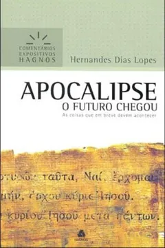 Livro Comentarios Expositivos - Apocalipse - O Futuro Chegou - Resumo, Resenha, PDF, etc.